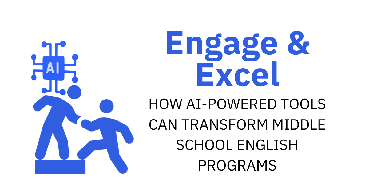 How AI-Powered Tools Can Transform Middle School English Programs